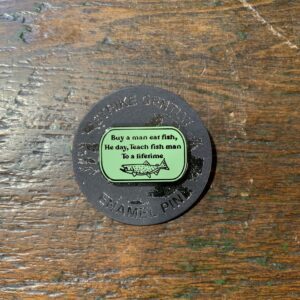 Inspirational fishing quote on enamel pin